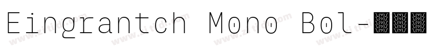 Eingrantch Mono Bol字体转换